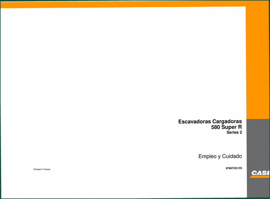 Case 580 Super R 2007 User Manual – OEM Operation & Care