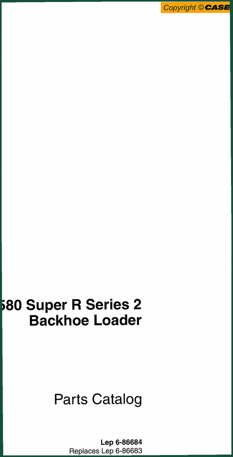 Case 580 Super R Series 2 2006 Parts Catalog – Factory Specs