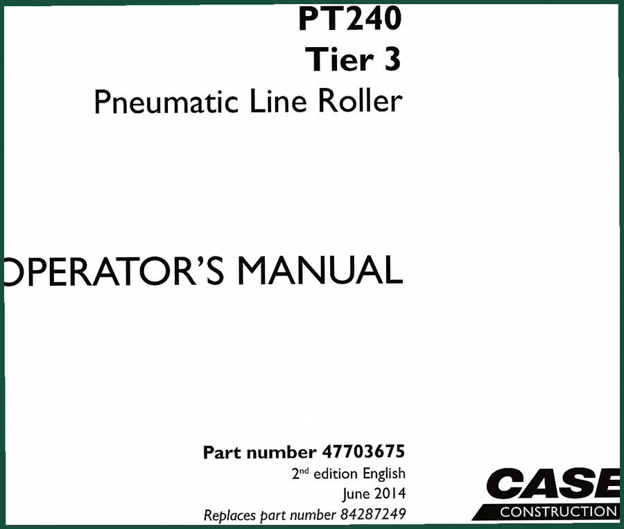Case PT240 2014 Operators Manual – OEM Factory Specs for Pneumatic Line Roller