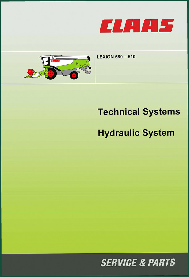 Claas LEXION 510, 580, 500 Technical Manual – 532 Pages OEM Hydraulic Specs