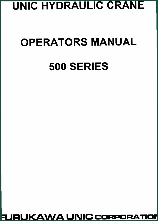Furukawa Unic UR500 1990 Operators Manual – Factory Safety and Operation Data