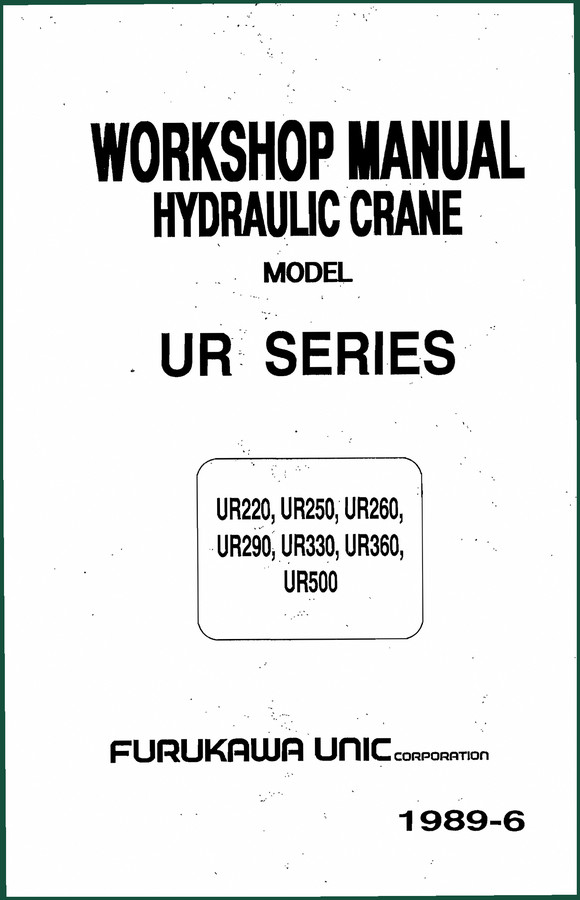 Furukawa Unic UR330, UR500, UR220, UR250, UR260 1989 Workshop Manual