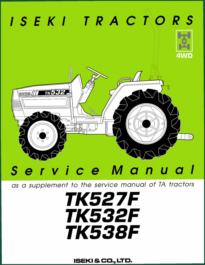 Iseki TK527F, TK532F, TK538F Service Manual – 85 Pages OEM Specs