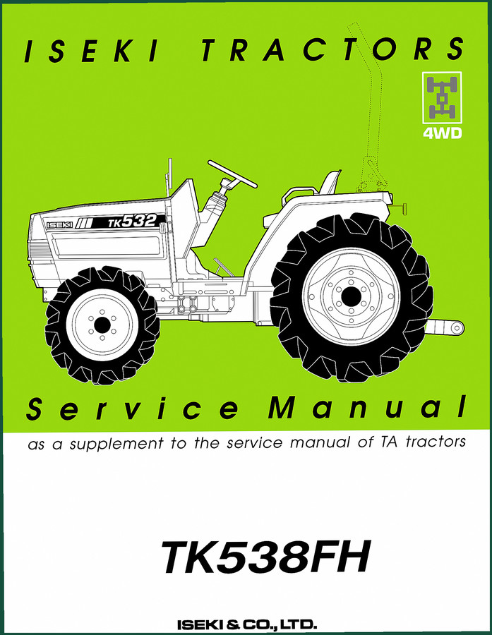 Iseki TK532, TK538FH Service Manual – 82 Pages OEM Factory Specs