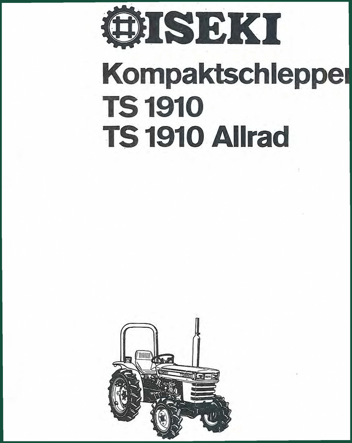 Iseki TS 1910, TS 1910 Allrad Technical Manual – OEM Factory Specs