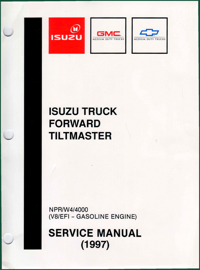 Isuzu NPR, W4, 4000, FORWARD 1997 Service Manual – 994 Pages