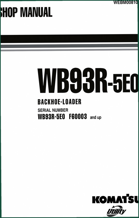 Komatsu WB93R-5E0 Workshop Manual – 222 Pages Factory Specs
