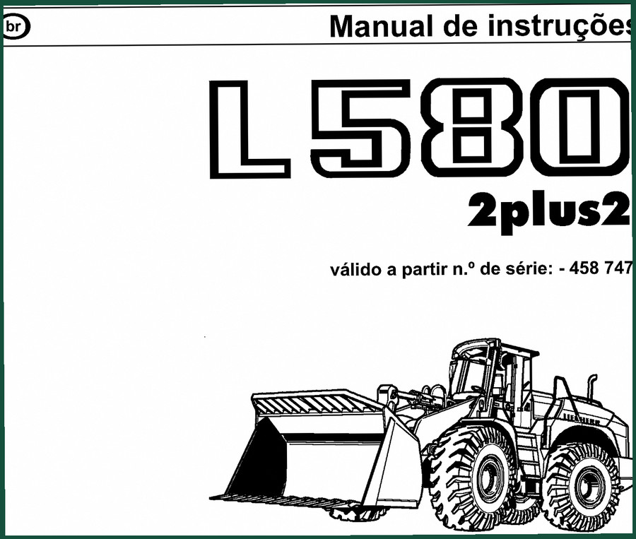 Liebherr L580 Operators Manual – 256 Pages, OEM Factory Specs