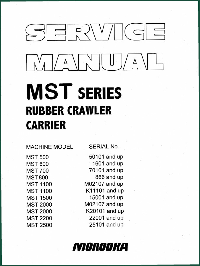 Morooka MST 500, MST 600, MST 700, MST 800, MST 1100 Service Manual – 101 Pages