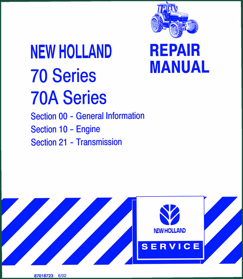 New Holland 70 Series, 70A Series 2002 Repair Manual – 390 Pages OEM