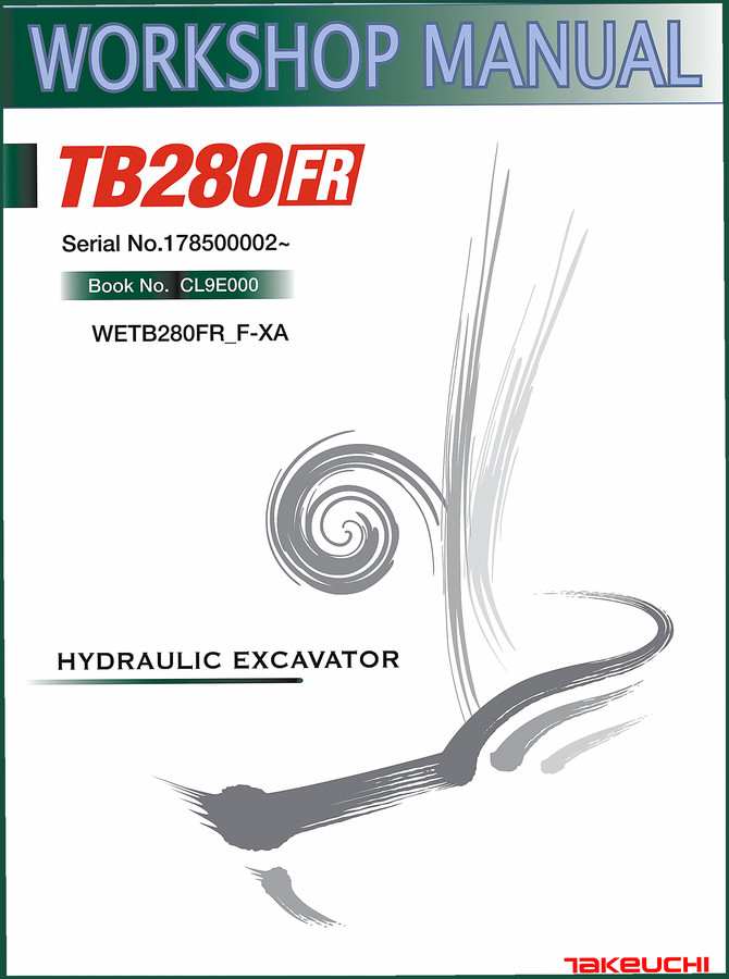Takeuchi TB280FR Workshop Manual – 298 Pages Factory Torque & Wiring Data