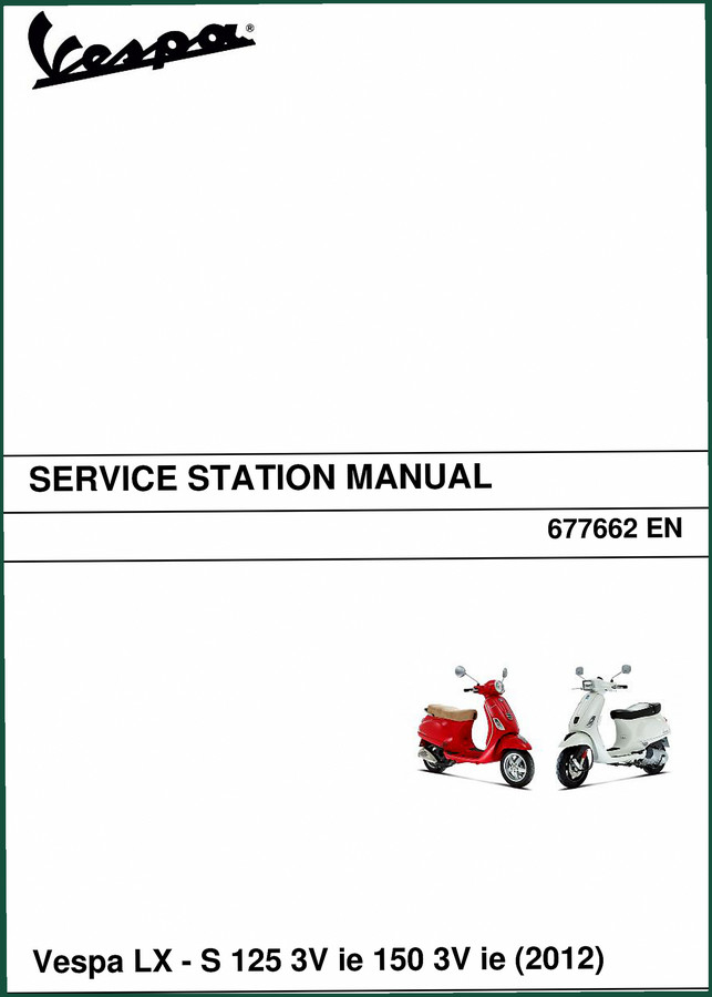 Vespa LX S 125 3V ie, 150 3V ie 2013 Service Manual | 251 Pages