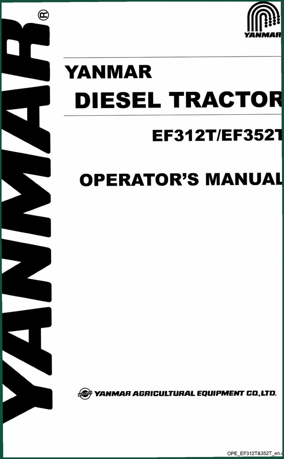 Yanmar EF312T, EF352T Operators Manual – Factory Operator Specs
