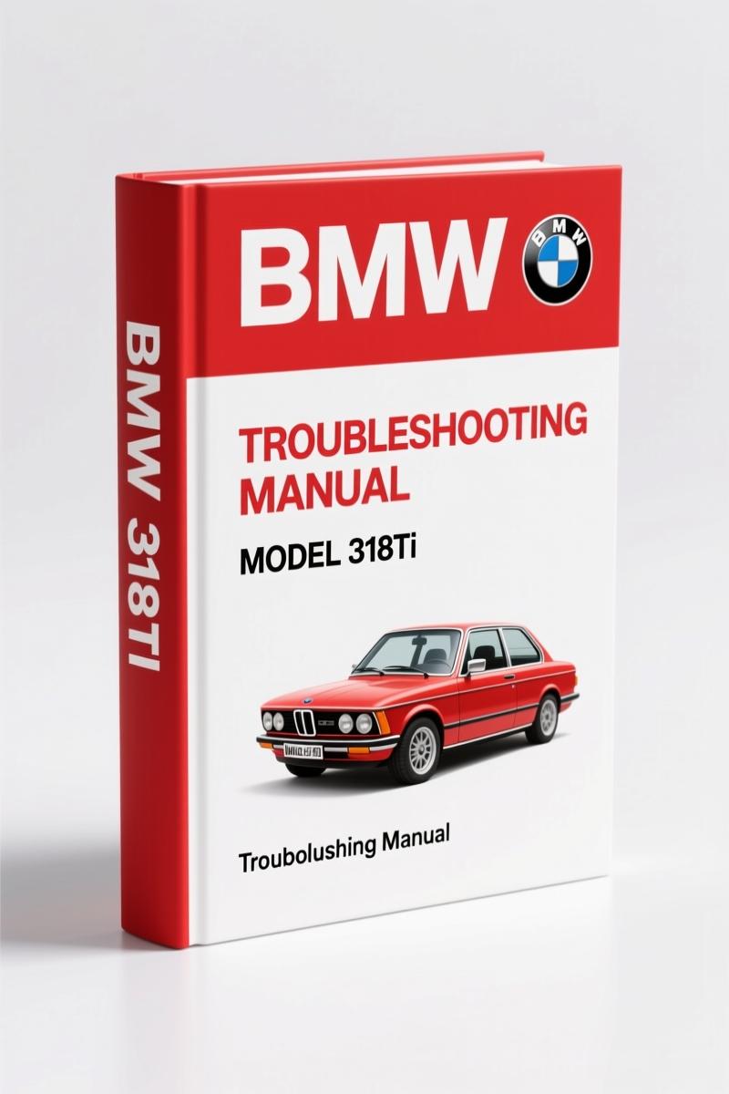BMW 318ti 1996 Troubleshooting Manual – Factory Electrical Diagnostics