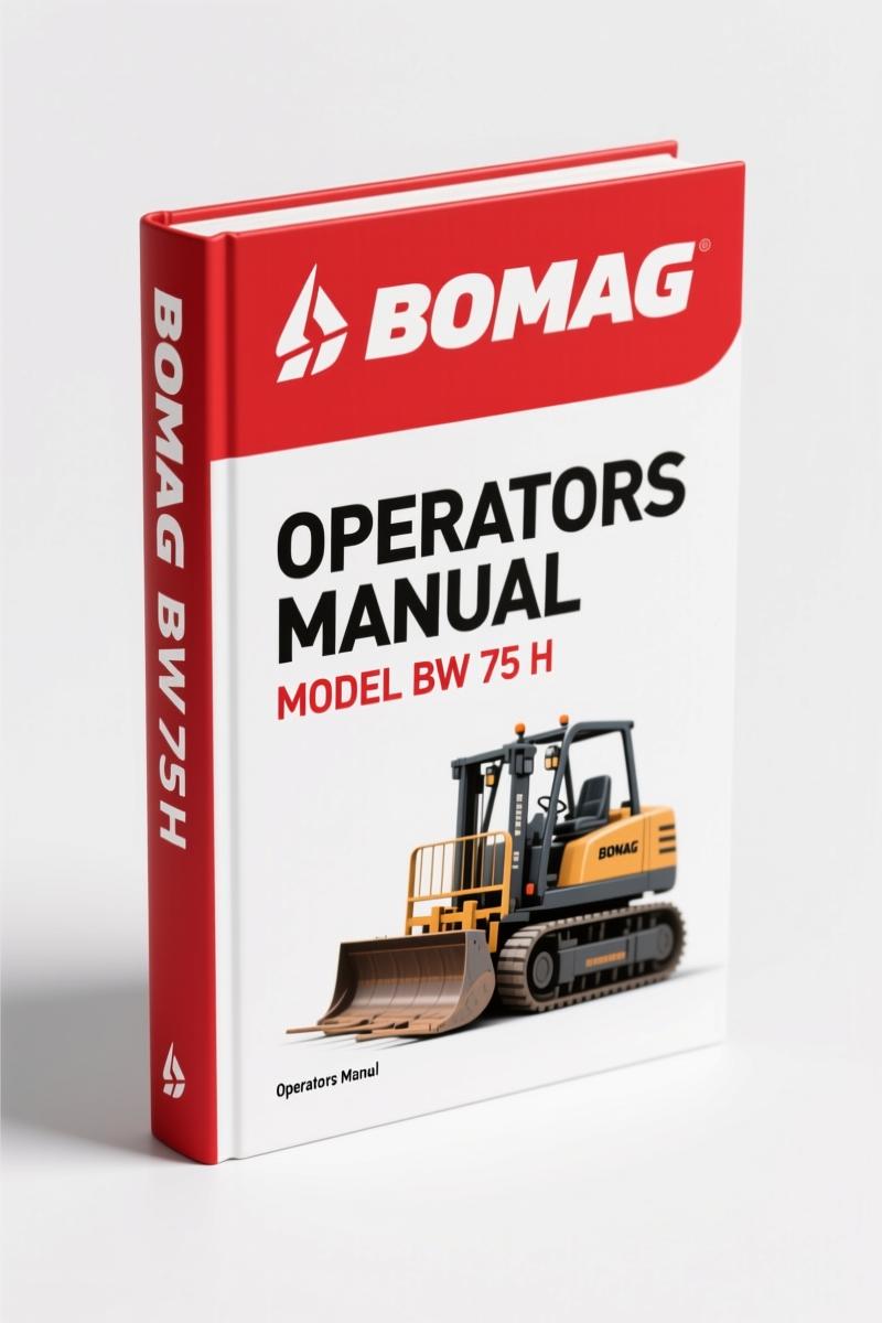 Bomag BW 75 H 2013 Operators Manual – OEM Safety & Operation
