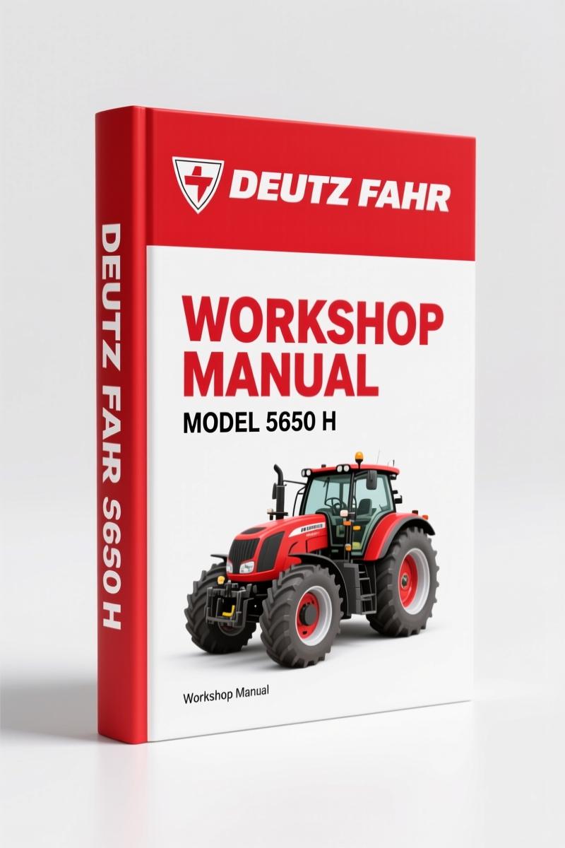 Deutz Fahr 5650 H–5680 H Workshop Manual – 640 Pages