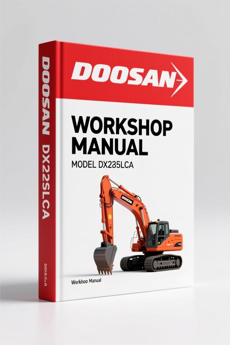 Doosan DX225LCA 2008 Workshop Manual – 792-Page OEM Service Specs