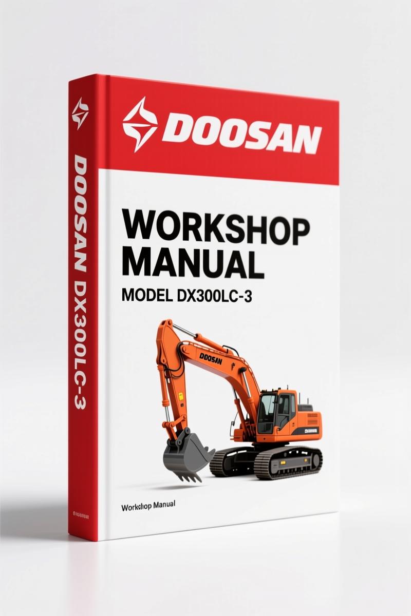 Doosan DX300LC-3 2011 Workshop Manual – 888-Page OEM Service Specs