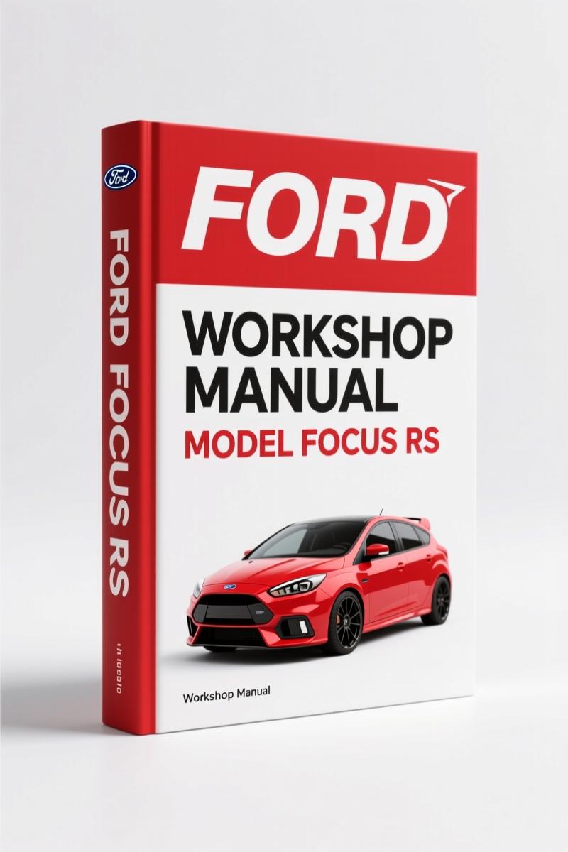 2011 Ford Focus RS and Focus ST Workshop Manual cover with OEM branding