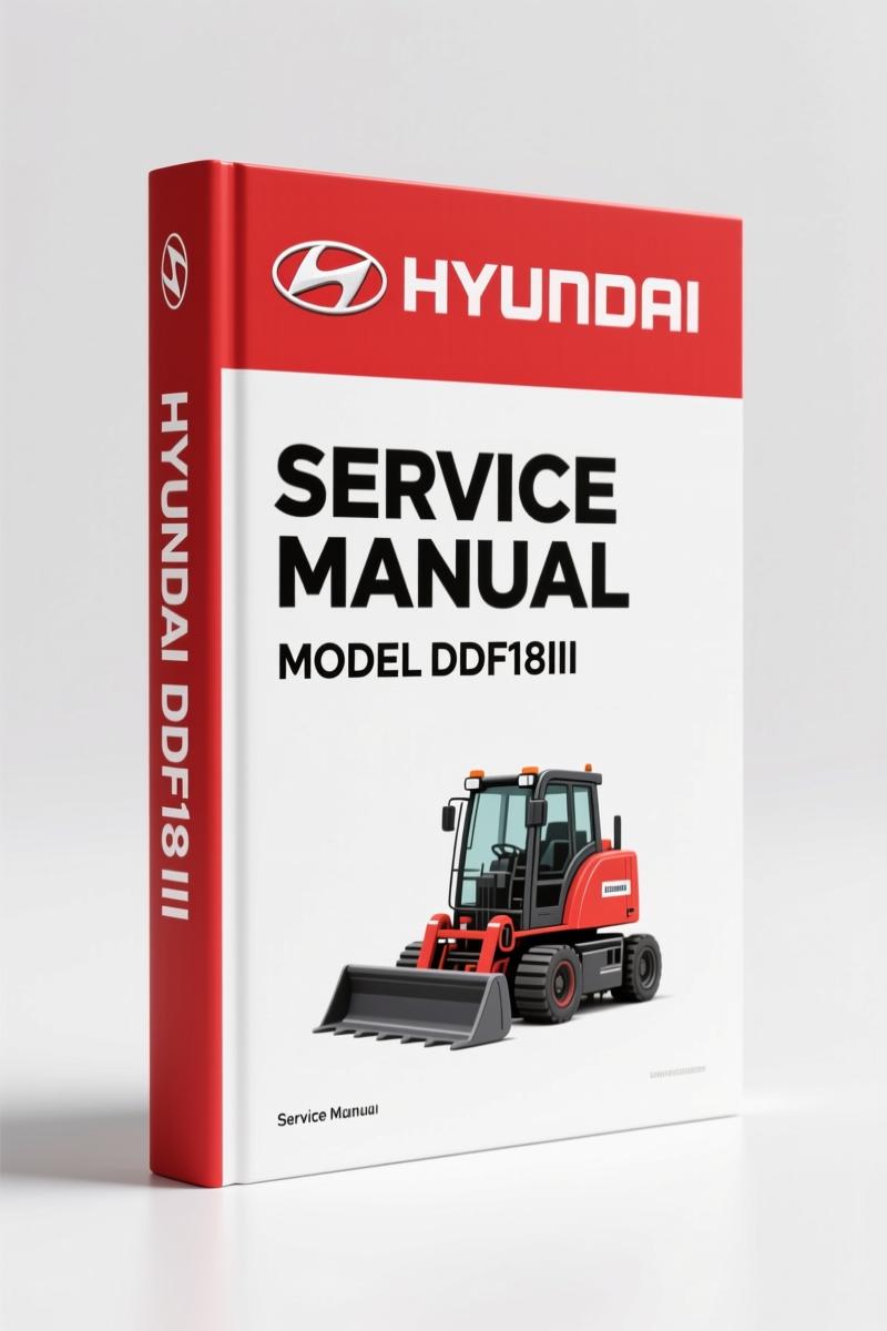 Hyundai HDF15III, HDF18III Service Manual – Factory Forklift Repair