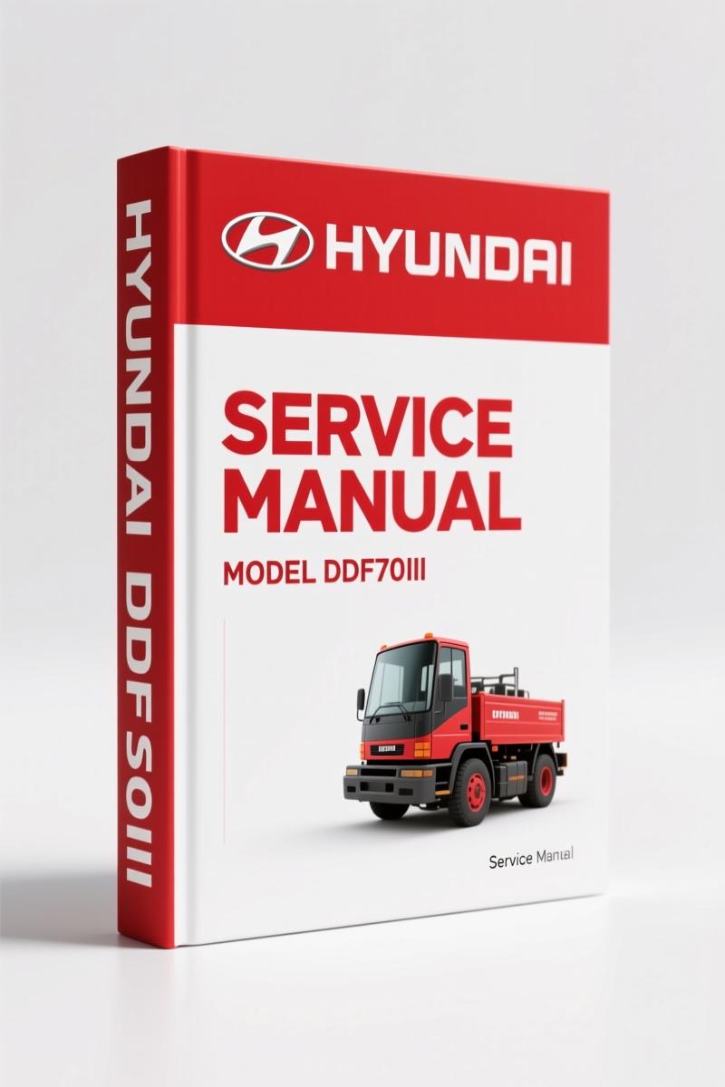 Hyundai HDF50III, HDF70III Service Manual – Factory Specs for Forklift Repair