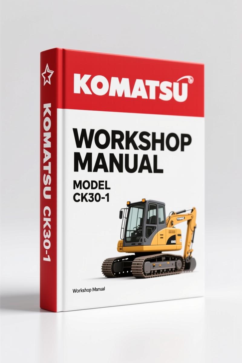 Komatsu CK30-1 Workshop Manual – Factory Specs for Crawler Skid-Steer Loader