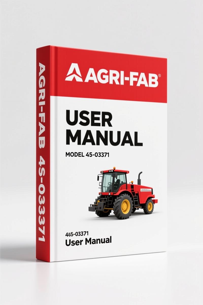 Agri-fab 45-03371 2007 User Manual – Factory Assembly, Operation & Maintenance Specs
