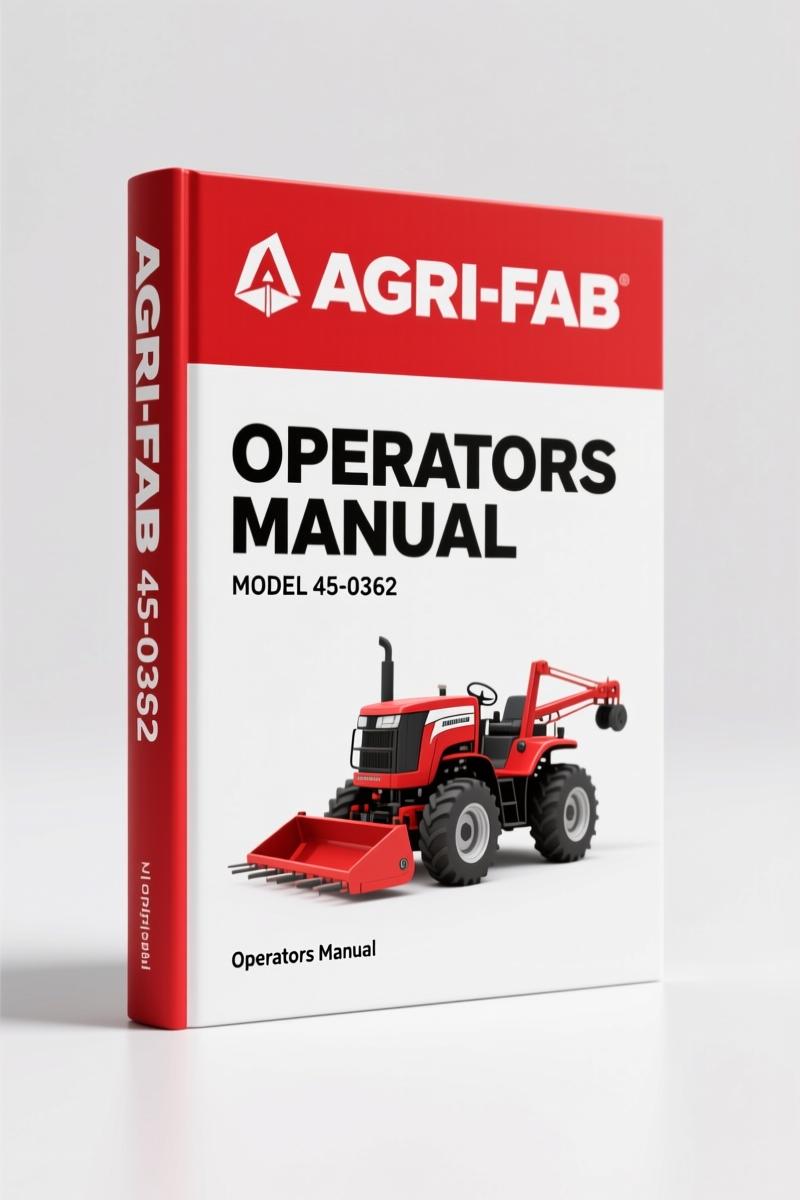 Agri-fab 45-0362 2004 Operators Manual – Factory Specs for Safe Operation