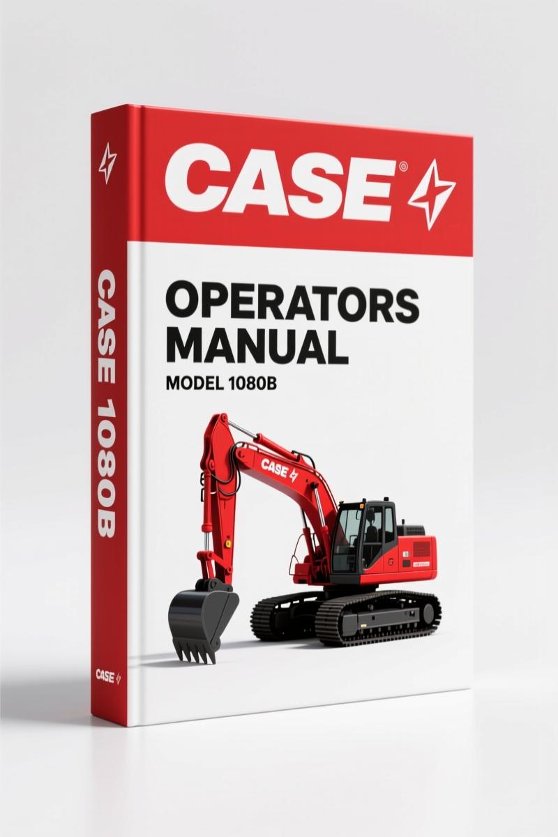 Case 1080B 1995 Operators Manual – Factory Specs for Daily Operation