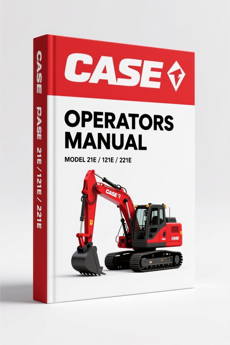 Case 21E, 121E, 221E, 321E 2007 Operators Manual – OEM Factory Specs