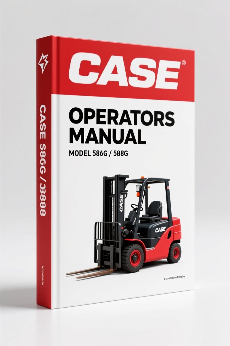 Case 586G, 588G 2007 Operators Manual – Factory Operator Documentation