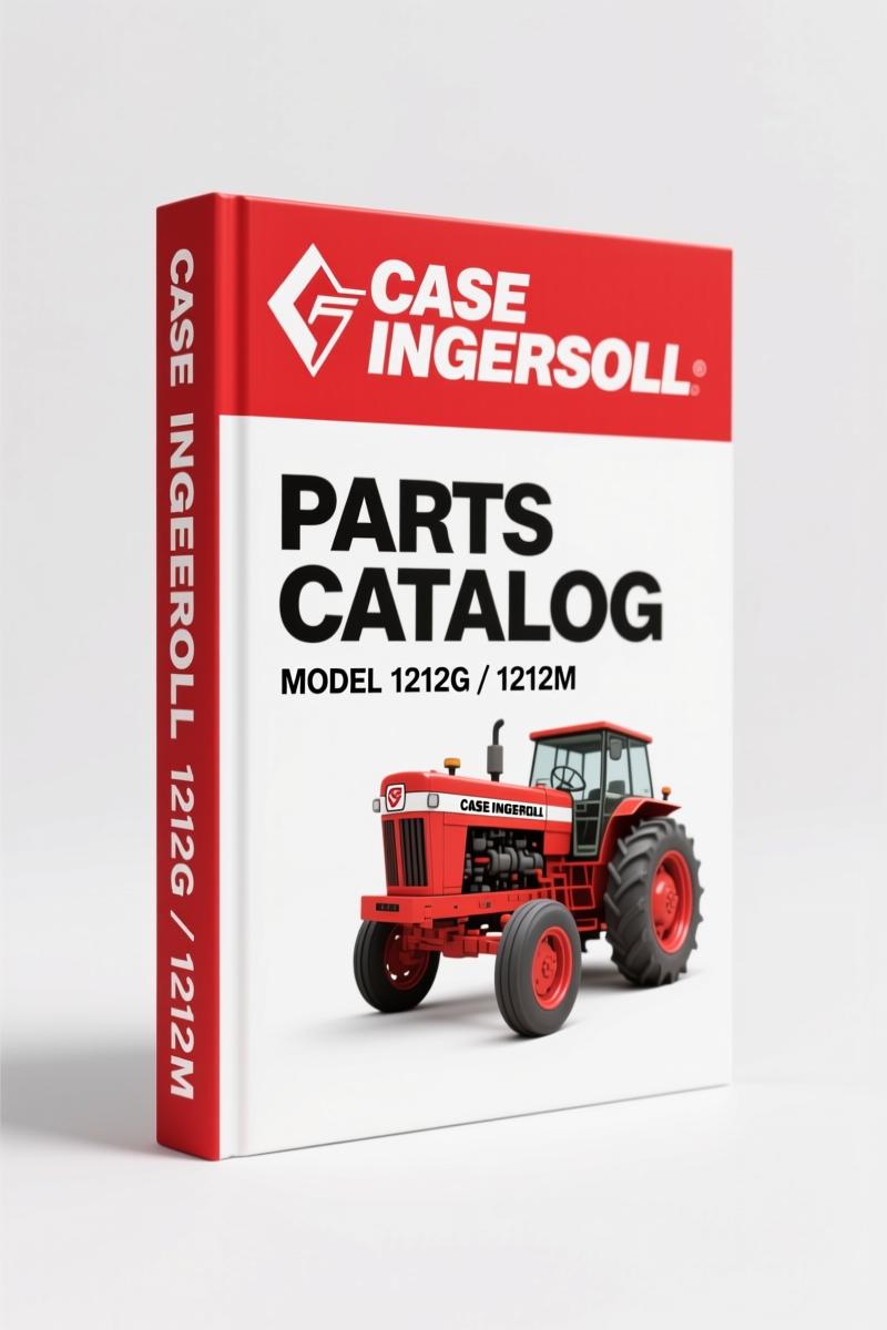 Case Ingersoll 1212G 1212M 1992 Parts Catalog – OEM Specs