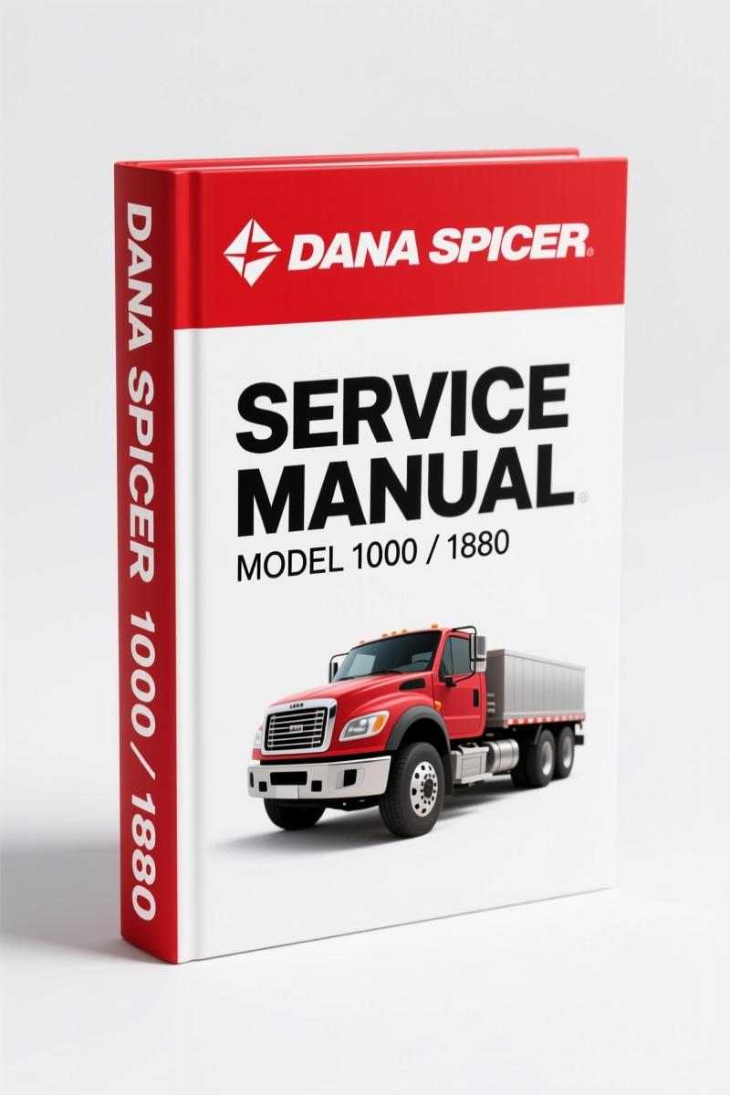 Dana Spicer 1000, 1880 2006 Service Manual – OEM Specs