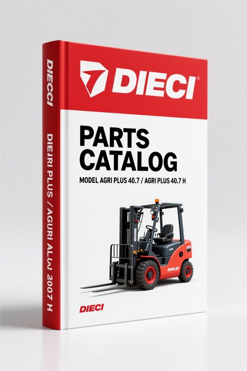 Dieci AGRI PLUS 40.7, AGRI PLUS 40.7 H Parts Catalog – 247 Pages OEM