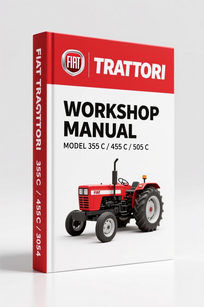 Fiat Trattori 355 C, 455 C, 505 C, 605 C Workshop Manual (1981)