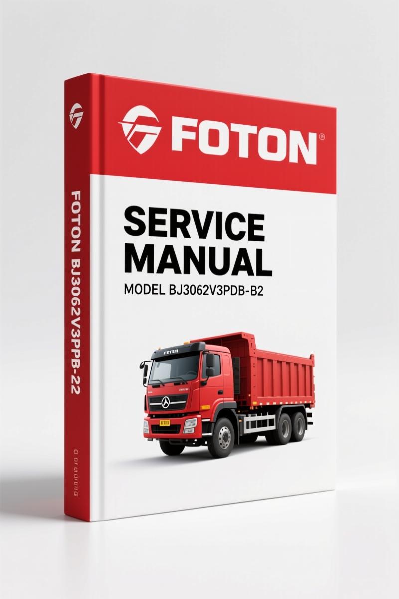 Foton BJ3062V3PDB-B2 Service Manual – Factory Diagnostics & Repair Data