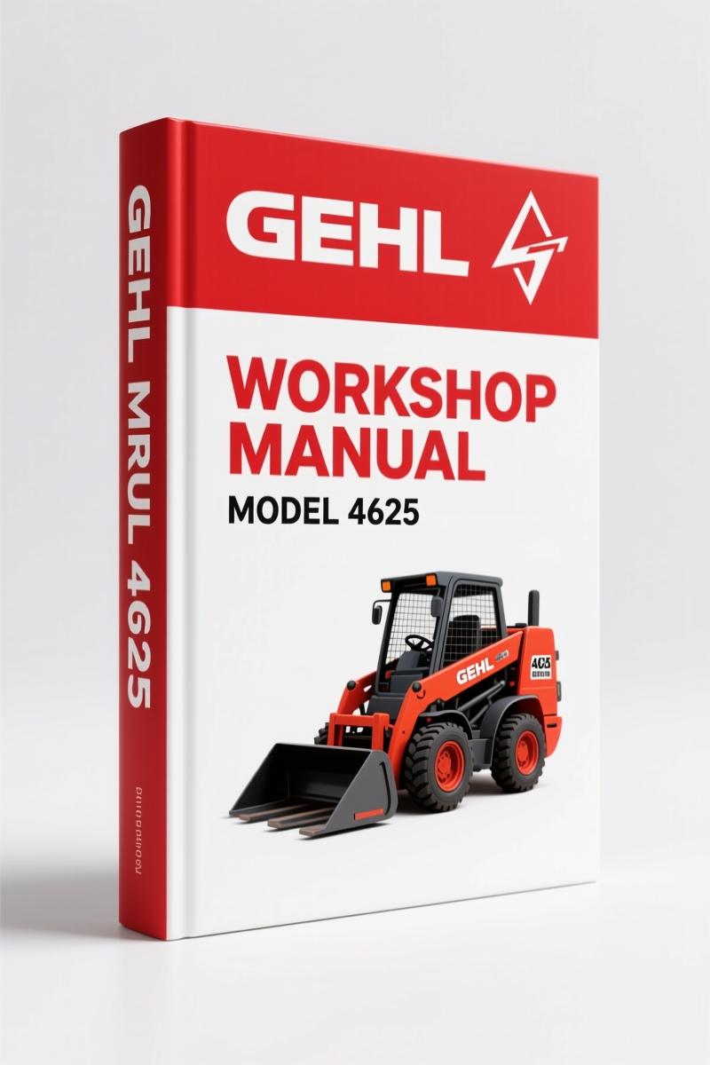 GEHL 4625 Workshop Manual – 306 Pages | Factory Specs & Safety