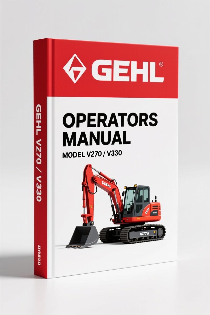 GEHL V270 Operators Manual – Factory Specs & Safety Procedures