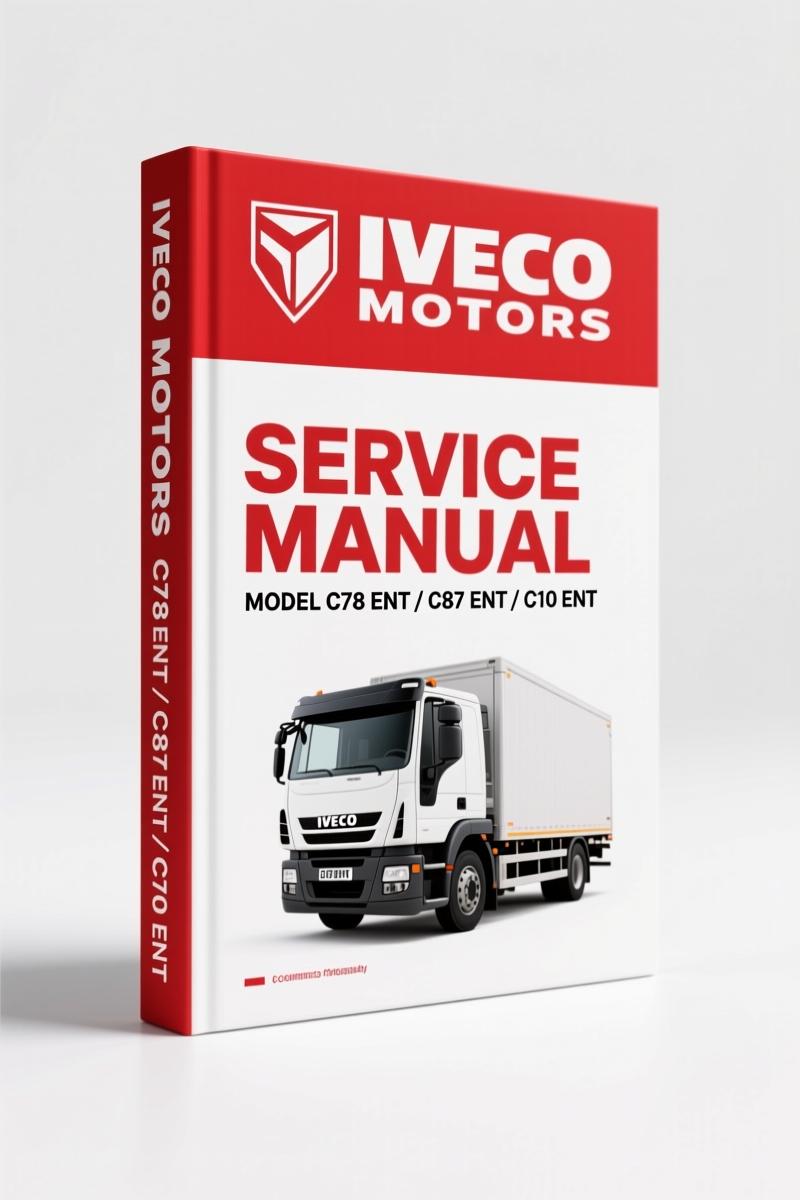 Iveco Motors C78 ENT, C87 ENT, C10 ENT, C13 ENT, CURSOR 78 TE 2005 Service Manual