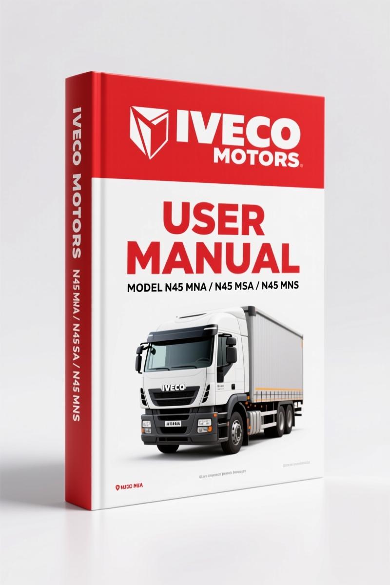 Iveco Motors N45 MNA, N45 MSA, N45 MNS, N45 MSS, N45 MNT 2005 User Manual