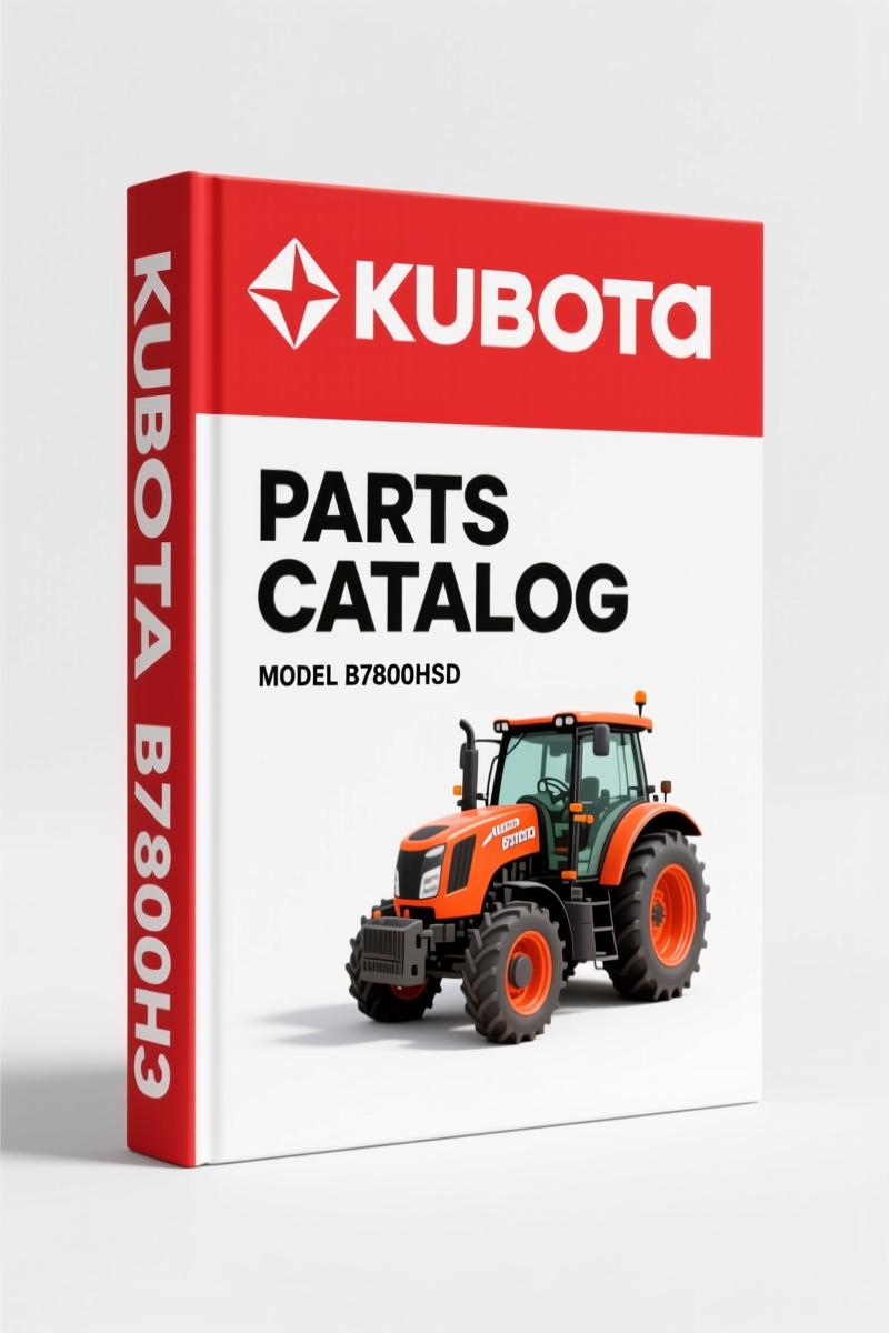 Kubota B7800HSD Parts Catalog – OEM Parts Breakdown & Index