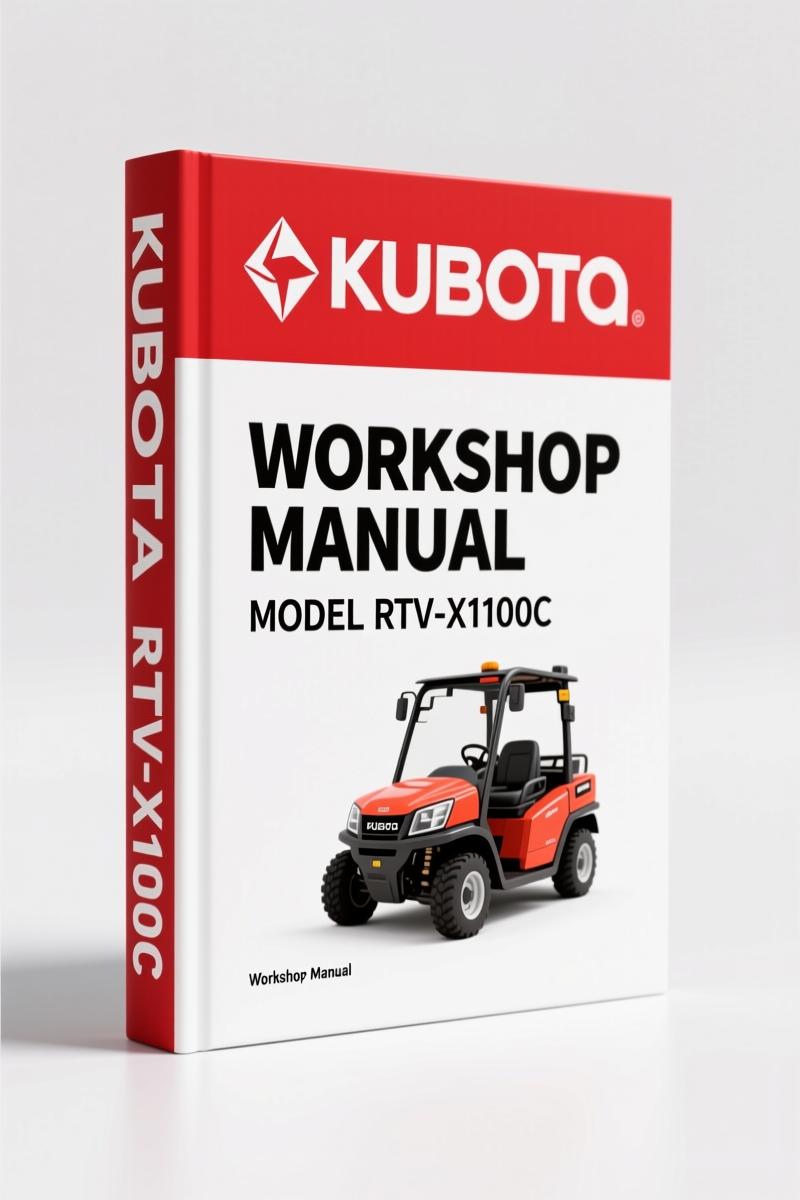 Kubota RTV-X1100C 2013 Workshop Manual – Factory Service Documentation