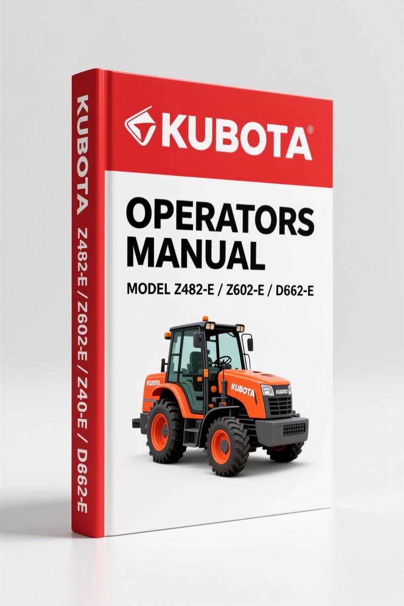 Kubota Z482-E, Z602-E, D662-E, D722-E, D782-E Operators Manual – 38 Pages