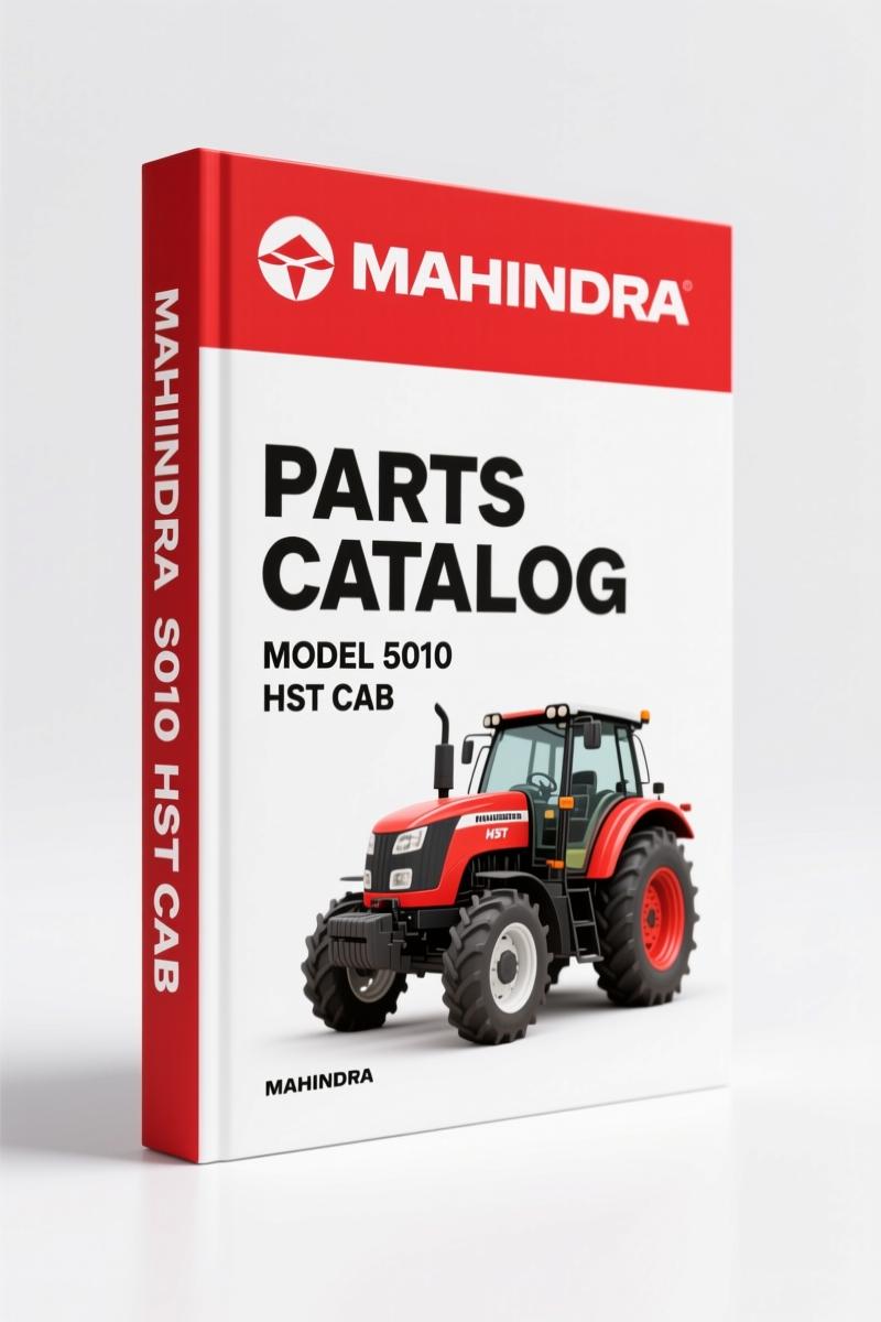 Mahindra 5010 HST Cab 2011 Parts Catalog – 231 Pages OEM Specs