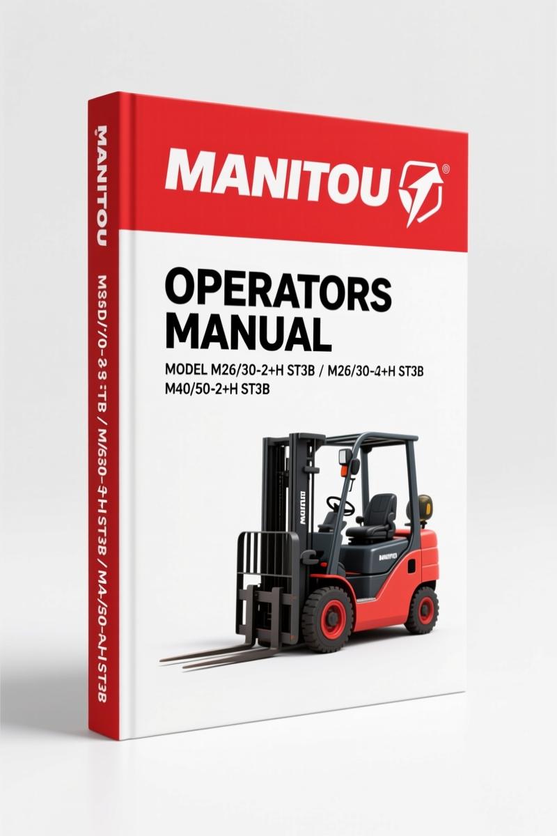 Manitou M26/30-2+H ST3B, M26/30-4+H ST3B, M40/50-2+H ST3B, M40/50-4+H ST3B 2014 Operators Manual