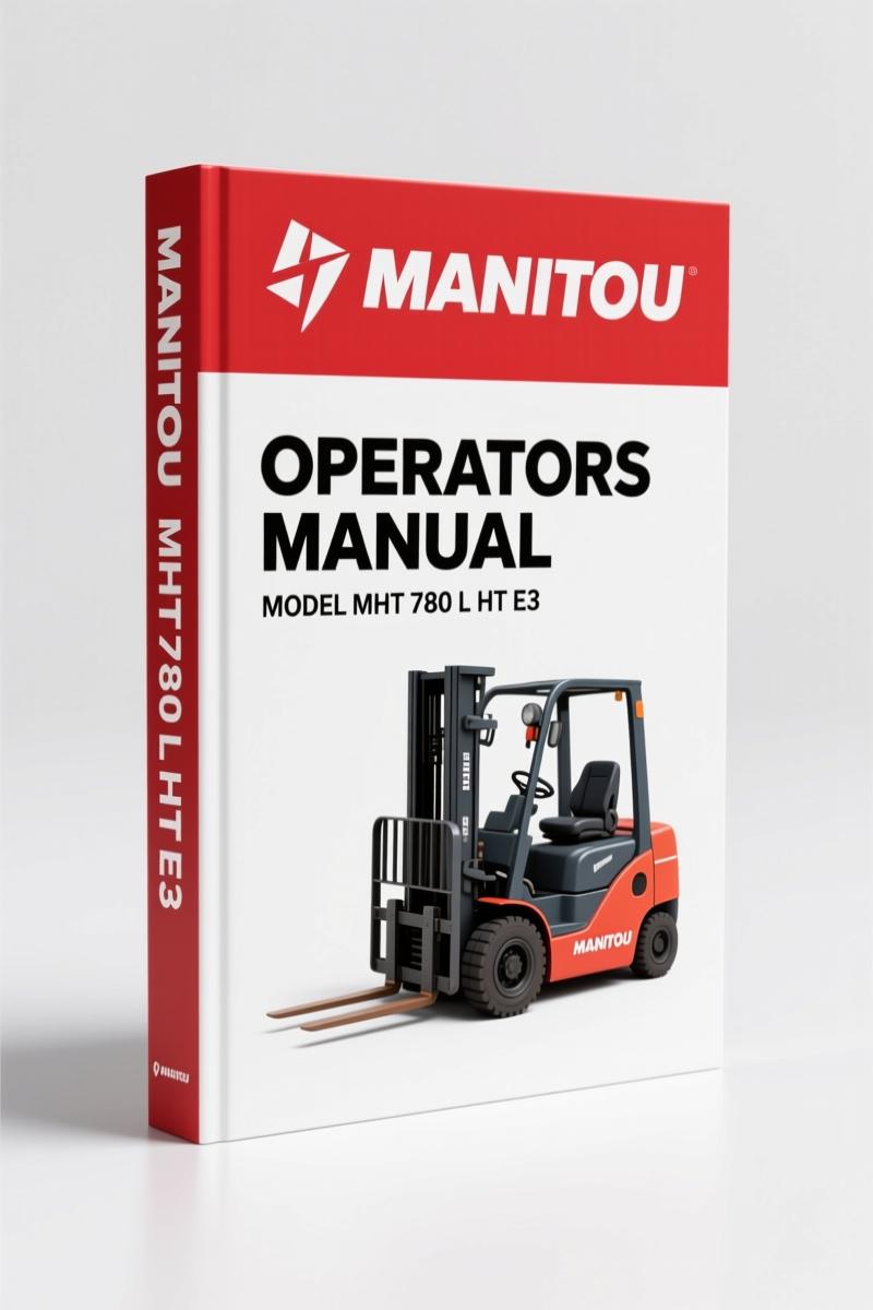 Manitou MHT 780 L HT E3 2011 Operators Manual – 181-Page OEM Guide