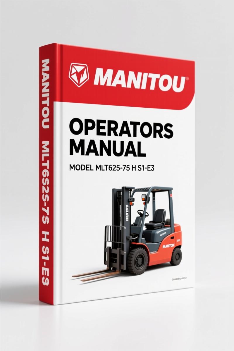 Manitou MLT625-75 H S1-E3 2011 Operators Manual – 173-Page OEM Guide