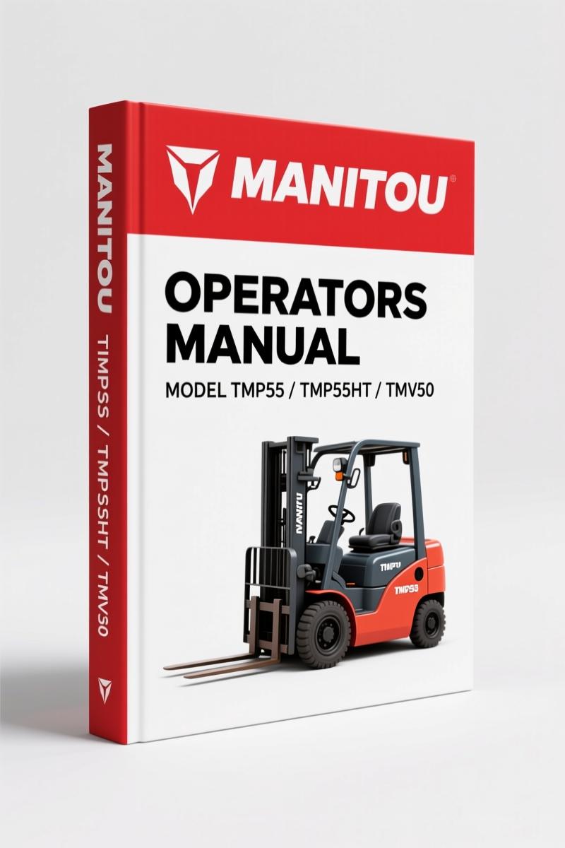 Manitou TMP55, TMP55HT, TMV50, TMV50HT, TMV55 Operators Manual – 82-Page OEM Guide