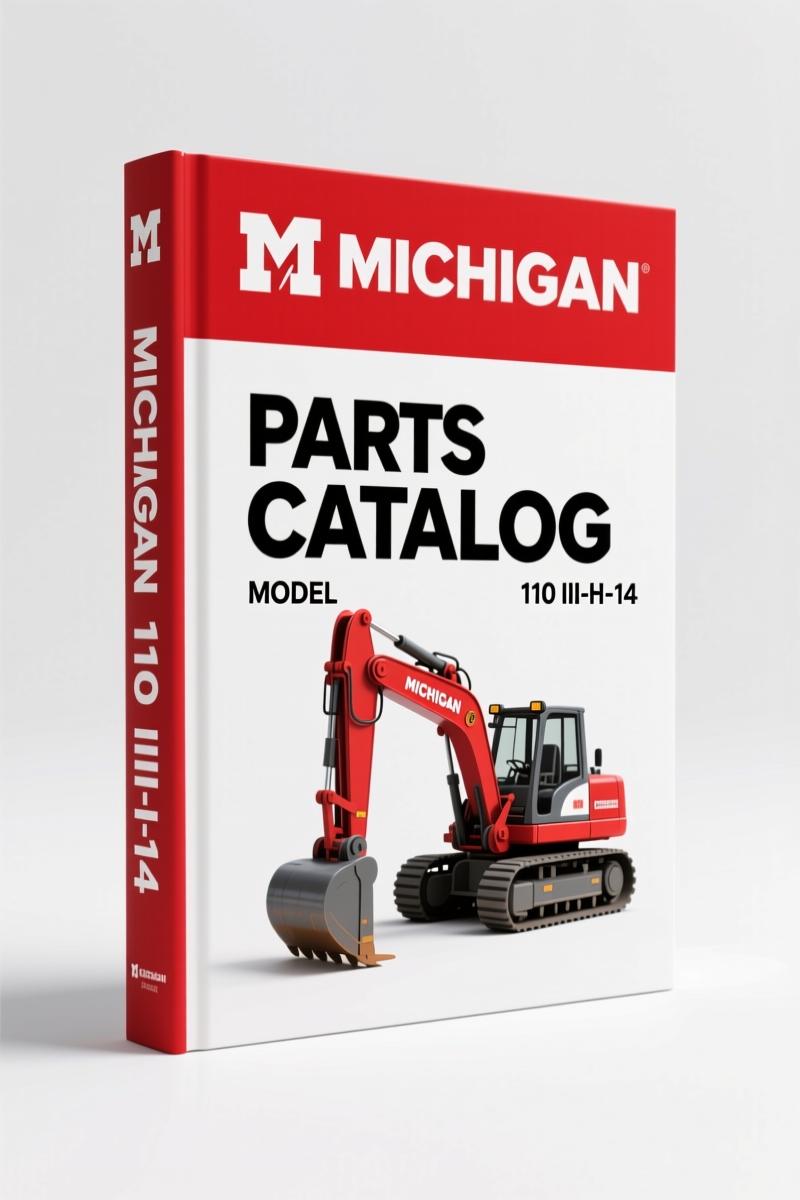 Michigan 110 III-H-14 Parts Catalog – 116 Pages OEM Exploded Views