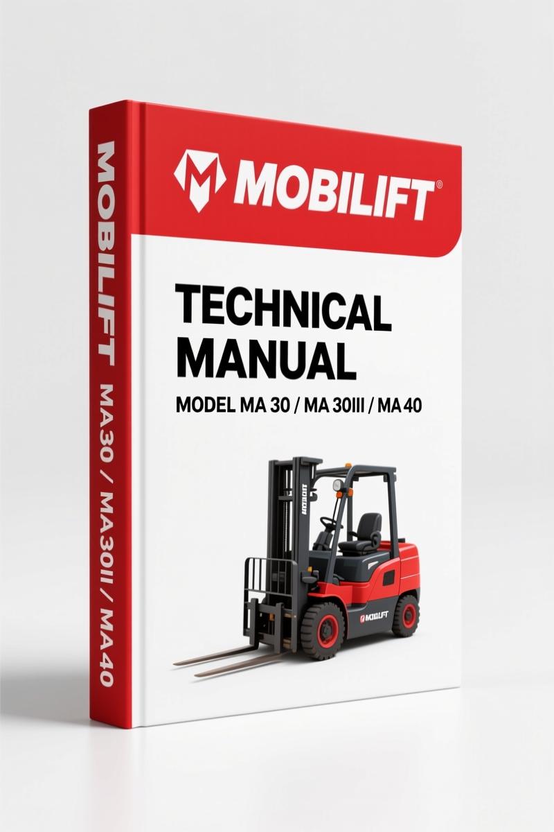 Mobilift MA 30, MA 30II, MA 40, MA 40II, MA 50 Technical Manual – 277 Pages